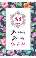 38 Years Sober: Lined Journal / Notebook / Diary - 38th Year of Sobriety - Cute Practical Alternative to a Card - Sobriety Gifts For Women Who Are 38 yr Sober - She