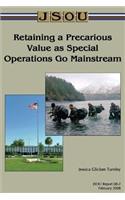 Retaining a Precarious Value as Special Operations Go Mainstream