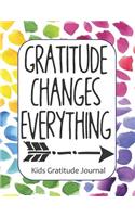 Gratitude Changes Everything Kids Gratitude Journal
