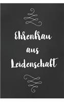 Ehrenfrau: DIN A5 - Punkteraster 120 Seiten - Kalender - Notizbuch - Notizblock - Block - Terminkalender - Abschied - Abschiedsgeschenk - Ruhestand - Arbeitsko