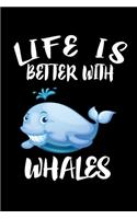 Life Is Better With Whales: Animal Nature Collection