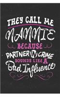 They Call Me Nannie Because Partner In Crime Sounds Like A Bad Influence