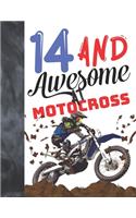 14 And Awesome At Motocross: Sketchbook Gift For Motorbike Riders - Off Road Motorcycle Racing Sketchpad To Draw And Sketch In