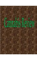 Cannabis Review: 50 Pages 8.5" X 11"
