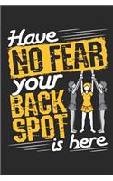 Have No Fear Your Back Spot Is Here: Cheer Journal For Cheerleader Or Coach, Blank Paperback Book, 150 Pages, college ruled