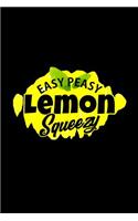 Easy Peasy Lemon Squeezy