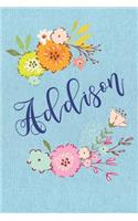 Addison: Personalized Name and Floral Design on Blue Teal Pattern, Lined Paper Note Book For Girls To Draw, Sketch & Crayon or Color (Kids Teens and Adult Jo