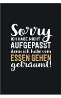 Ich habe vom Essen gehen geträumt: tolles Notizbuch liniert mit 100 Seiten
