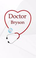 Doctor Bryson: Weekly Action Planner Monthly Yearly 365 day Schedule