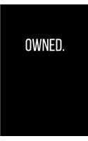 Owned.: Sexual Blank Lined Journal-120 Pages 6 x 9