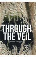 Through the Veil