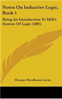 Notes On Inductive Logic, Book 1