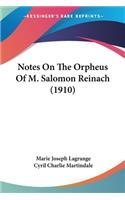 Notes On The Orpheus Of M. Salomon Reinach (1910)