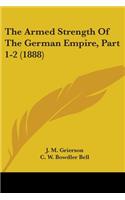 Armed Strength Of The German Empire, Part 1-2 (1888)