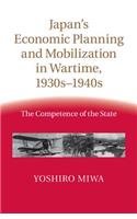 Japan's Economic Planning and Mobilization in Wartime, 1930s-1940s