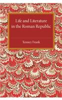 Life and Literature in the Roman Republic