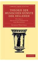 Theorie der musischen Künste der Hellenen: Volume 2, Griechische Harmonik und Melopoeie: (Cambridge Library Collection - Classics)