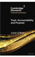 Trust, Accountability and Purpose