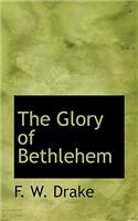The Glory of Bethlehem: (English)