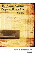 The Mafulu Mountain People of British New Guinea