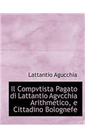 Il Compvtista Pagato Di Lattantio Agvcchia Arithmetico, E Cittadino Bolognefe