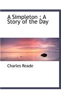 A Simpleton: A Story of the Day