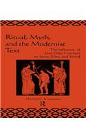 Ritual, Myth and the Modernist Text