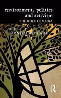Environment, Politics and Activism: The Role of Media
