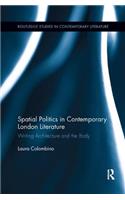 Spatial Politics in Contemporary London Literature