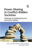 Power-Sharing in Conflict-Ridden Societies: Challenges for Building Peace and Democratic Stability