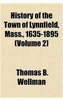 History of the Town of Lynnfield, Mass., 1635-1895 (Volume 2)