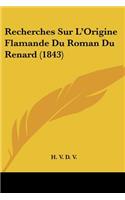 Recherches Sur L'Origine Flamande Du Roman Du Renard (1843)