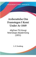 Arsberattelse Om Framstegen I Kemi Under Ar 1849: Afgifven Till Kongl. Vetenskaps-Akademieng (1851)