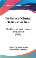 The Utility of Classical Studies, an Address