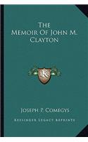 The Memoir Of John M. Clayton: (English)