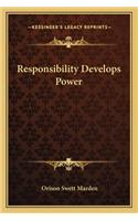 Responsibility Develops Power
