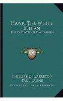 Hawk, the White Indian
