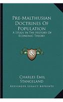 Pre-Malthusian Doctrines Of Population: A Study In The History Of Economic Theory(English)