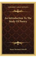 An Introduction To The Study Of Poetry: (English)
