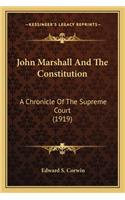 John Marshall And The Constitution