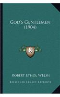 God's Gentlemen (1904)