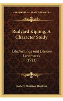 Rudyard Kipling, a Character Study