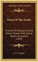 Poets of the South: A Series of Biographical and Critical Studies with Typical Poems, Annotated (1903)