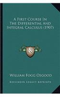 A First Course in the Differential and Integral Calculus (1907)