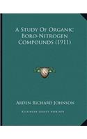 A Study Of Organic Boro-Nitrogen Compounds (1911)