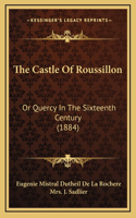 The Castle Of Roussillon