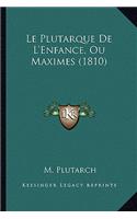 Plutarque De L'Enfance, Ou Maximes (1810)