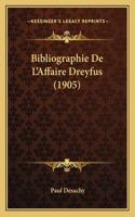 Bibliographie De L'Affaire Dreyfus (1905)
