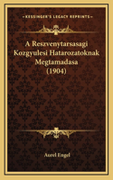A Reszvenytarsasagi Kozgyulesi Hatarozatoknak Megtamadasa (1904)