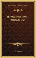 The Quadroone Or St. Michael's Day